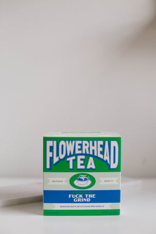Fuck the Grind | Flowerhead Tea